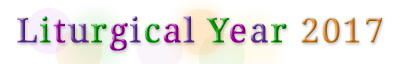Liturgical Year 2017