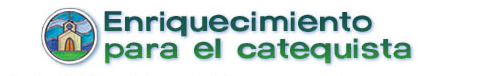 Enriquecimiento para el catequista